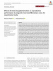 Research paper thumbnail of Effects of mineral supplementation on reproductive performance of pregnant cross breed Bonsmara cows: An experimental study