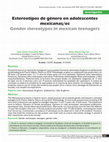 Research paper thumbnail of Estereotipos de género en adolescentes mexicanas/os Gender stereotypes in mexican teenagers