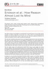 Research paper thumbnail of Erickson et al.: How Reason Almost Lost Its Mind