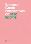 Research paper thumbnail of European Green Perspectives on Basic Income