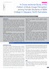 Research paper thumbnail of A Cross-sectional Study of the Pattern of Body Image Perception among Female Students of BBM College in Vijayapur, North Karnataka