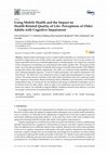 Research paper thumbnail of Using Mobile Health and the Impact on Health-Related Quality of Life: Perceptions of Older Adults with Cognitive Impairment