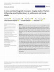 Research paper thumbnail of A cross‐sectional magnetic resonance imaging study of factors influencing growth plate closure in adolescents and young adults