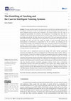 Research paper thumbnail of The Deskilling of Teaching and the Case for Intelligent Tutoring Systems