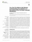 Research paper thumbnail of You Can’t Fix What Is Not Broken: Contextualizing the Imbalance of Perceptions About Heritage Language Bilingualism