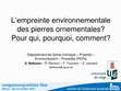 Research paper thumbnail of L’empreinte environnementale des pierres ornementales? Pour qui, pourquoi, comment?