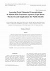 Research paper thumbnail of Assessing Toxic Elemental Concentrations in Marine Fish Trachurus capensis (Cape Horse Mackerel) and Implications for Public Health