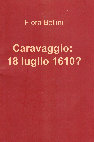 Research paper thumbnail of Caravaggio: 18 luglio 1610?