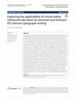 Research paper thumbnail of Exploring the applicability of virtual reality- enhanced education on extrovert and introvert EFL learners’ paragraph writing