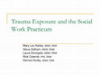 Research paper thumbnail of Trauma Exposure and the Social Work Practicum