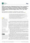 Research paper thumbnail of Some Concerns from a Radiological Point of View. Comment on Huang et al. Outcomes of Conversion Surgery for Metastatic Gastric Cancer Compared with In-Front Surgery Plus Palliative Chemotherapy or In-Front Surgery Alone. J. Pers. Med. 2022, 12, 555