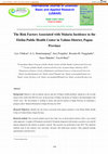 Research paper thumbnail of The Risk Factors Associated with Malaria Incidence in the Elelim Public Health Center in Yalimo District, Papua Province