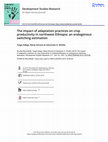 Research paper thumbnail of The impact of adaptation practices on crop productivity in northwest Ethiopia: an endogenous switching estimation