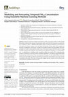 Research paper thumbnail of Modelling and Forecasting Temporal PM2.5 Concentration Using Ensemble Machine Learning Methods