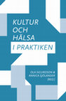 Research paper thumbnail of Kultur och hälsa i praktiken