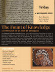 Research paper thumbnail of The Fount of Knowledge: A Symposium on St John of Damascus (November 4)