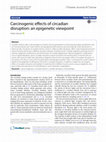 Research paper thumbnail of Carcinogenic effects of circadian disruption: an epigenetic viewpoint