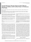 Research paper thumbnail of Growth Hormone Therapy Improves Bone Mineral Density in Children with Cerebral Palsy: A Preliminary Pilot Study