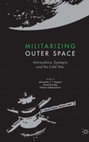 Research paper thumbnail of Militarizing Outer Space: Astroculture, Dystopia and the Cold War