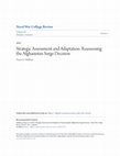 Research paper thumbnail of STRATEGIC ASSESSMENT AND ADAPTATION: Reassessing the Afghanistan Surge Decision