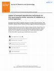 Research paper thumbnail of Impact of assisted reproduction techniques on the neuro-psycho-motor outcome of newborns: a critical appraisal