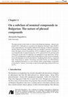 Research paper thumbnail of On A Subclass Of Nominal Compounds In Bulgarian: The Nature Of Phrasal Compounds