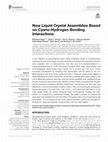 Research paper thumbnail of New Liquid Crystal Assemblies Based on Cyano-Hydrogen Bonding Interactions