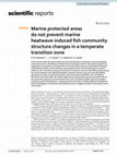 Research paper thumbnail of Marine protected areas do not prevent marine heatwave-induced fish community structure changes in a temperate transition zone