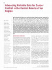 Research paper thumbnail of Advancing Reliable Data for Cancer Control in the Central America Four Region