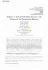 Research paper thumbnail of Purpose in the For-Profit Firm: A Review and Framework for Management Research