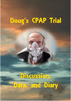 Research paper thumbnail of DOUG's CPAP TRIAL: DISCUSSION, DATA, and DIARY