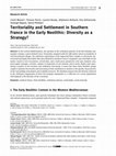 Research paper thumbnail of Territoriality and Settlement in Southern France in the Early Neolithic: Diversity as a Strategy