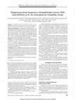 Research paper thumbnail of Diagnosing Anal Squamous Intraepithelial Lesions With and Without p16: An Interobserver Variability Study