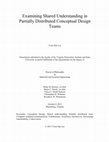 Research paper thumbnail of Examining Shared Understanding in Partially Distributed Conceptual Design Teams