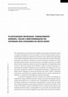 Research paper thumbnail of Plasticidades Recriadas: Conhecimento Sensível, Valor e Indeterminação Na Atividade Dos Catadores De Recicláveis