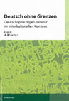 Research paper thumbnail of Deutsch ohne Grenzen : Deutschsprachige Literatur im interkulturellen Kontext