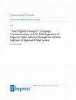 Research paper thumbnail of “Your English Is Suspect”: Language, Communication, and the Pathologization of Nigerian Cyber Identity Through the Stylistic Imprints of Nigerian E-Mail Scams