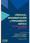 Research paper thumbnail of LÓGICA(S), ARGUMENTACIÓN y PENSAMIENTO CRÍTICO. Didáctica, Problemas y Discusiones (2020)