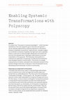 Research paper thumbnail of Enabling systemic transformations with polyscopy