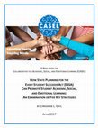 Research paper thumbnail of How State Planning for the Every Student Succeeds Act (ESSA) Can Promote Student Academic, Social, and Emotional Learning: An Examination of Five Key Strategies. CASEL Brief