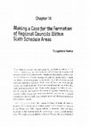 Research paper thumbnail of Making a Case for the formation of Regional Councils within Sixth Schedule Areas