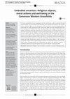 Research paper thumbnail of Embodied ancestors: Religious objects, moral actions and well-being in the Cameroon Western Grassfields