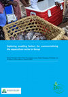 Research paper thumbnail of Exploring enabling factors for commercializing the aquaculture sector in Kenya Exploring enabling factors for commercializing the aquaculture sector in Kenya