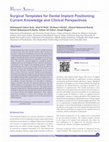 Research paper thumbnail of Surgical templates for dental implant positioning; current knowledge and clinical perspectives