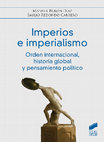 Research paper thumbnail of Imperios e imperialismo. Orden internacional, historia global y pensamiento político