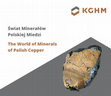 Research paper thumbnail of KGHM The World of Minerals of Polish Copper