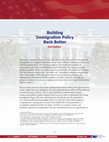 Research paper thumbnail of Building Immigration Policy Back Better, in What’s the Big Idea? Recommendations for Improving Law & Policy in the Next Administration and in the States (Kara Stein ed., 2020)