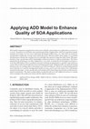 Research paper thumbnail of Applying ADD Model to Enhance Quality of SOA Applications