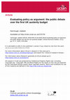 Research paper thumbnail of Evaluating policy as argument: the public debate over the first UK austerity budget