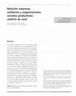 Research paper thumbnail of Relación empresas solidarias y organizaciones sociales productivas: análisis de caso